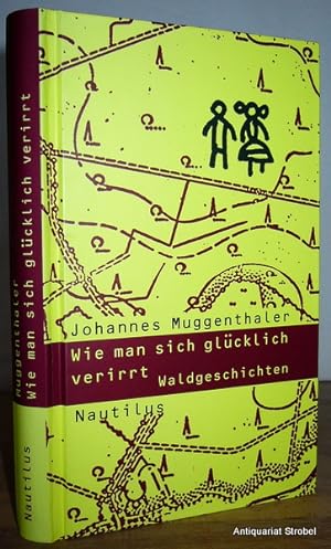 Seller image for Wie man sich glcklich verirrt. Waldgeschichten. for sale by Antiquariat Christian Strobel (VDA/ILAB)
