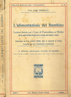 Seller image for L'alimentazione del bambino Lezioni dettate per i corsi di puericultura ai medici for sale by Biblioteca di Babele