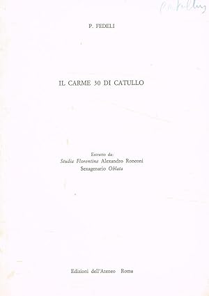 Seller image for Il Carme 30 di Catullo Estratto da Studia Florentina Alexandro Ronconi Sexagenario Oblata for sale by Biblioteca di Babele