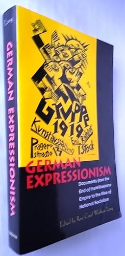 Bild des Verkufers fr German Expressionism: Documents from the End of the Wilhelmine Empire to the Rise of National Socialism (Documents of Twentieth-Century Art) zum Verkauf von Your Book Soon