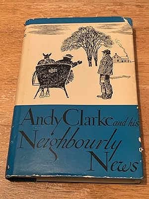 Andy Clarke and His Neighbourly News (Signed by Clarke's widow, Violet)