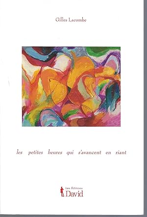 Bild des Verkufers fr Les Petites Heures Qui S'Avancent En Riant zum Verkauf von BYTOWN BOOKERY