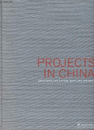 Seller image for Projects in China- architects Von Gerkan, Marg and Partners for sale by Le-Livre