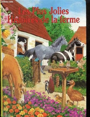 Seller image for Les plus jolies histoires de la ferme for sale by Le-Livre