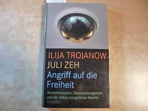 Bild des Verkufers fr Angriff auf die Freiheit : Sicherheitswahn, berwachungsstaat und der Abbau brgerlicher Rechte zum Verkauf von Gebrauchtbcherlogistik  H.J. Lauterbach