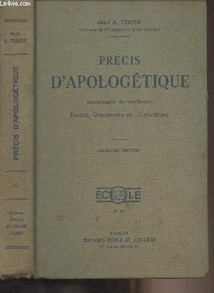 Imagen del vendedor de Prcis d'apologtique accompagn de nombreux textes, documents et illustrations (Classes suprieures des maisons d'ducation et cercles d'tudes) 2e dition n23 a la venta por Le-Livre