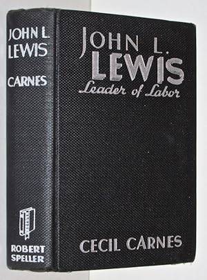 Seller image for John L. Lewis: leader of labor, by Cecil Carnes for sale by Eyebrowse Books, MWABA