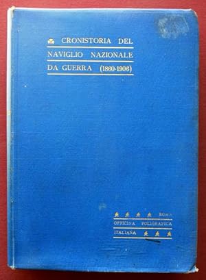 Cronistoria del Naviglio Nazionale da Guerra (1860 - 1906).