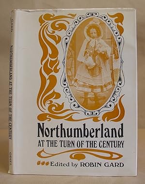 Northumberland At The Turn Of The Century