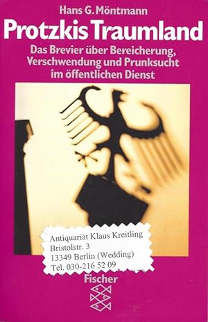 Seller image for Protzkis Traumland. Das Brevier ber Bereicherung, Verschwendung und Prunksucht im ffentlichen Dienst for sale by Klaus Kreitling