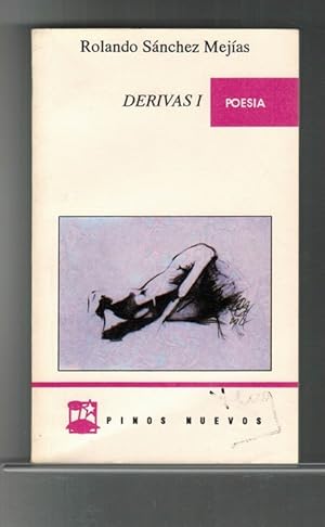 Derivas I (1984-1993). Poesía. [RAREZA: PRIMERA EDICIÓN, DEDICATORIA, FIRMA Y DIBUJO DE AUTOR].