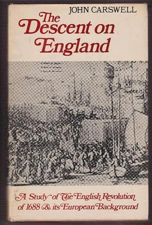 Immagine del venditore per Descent on England, The. A study of the English Revolution of 1688 and its European Background. venduto da La Librera, Iberoamerikan. Buchhandlung