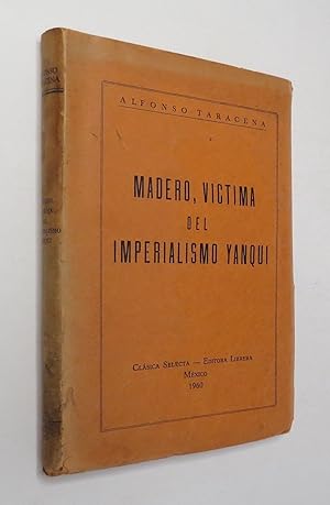 Imagen del vendedor de Madero, Victima Del Imperialismo Yanqui a la venta por Librera Urbe