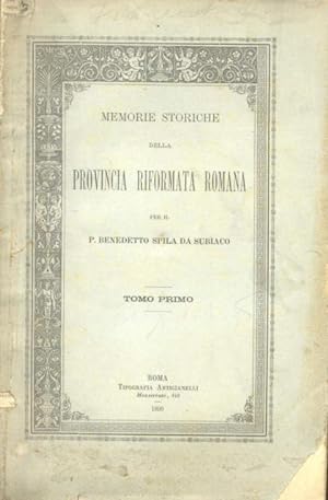 Immagine del venditore per MEMORIE STORICHE DELLA PROVINCIA RIFORMATA ROMANA. Tomo primo. venduto da studio bibliografico pera s.a.s.