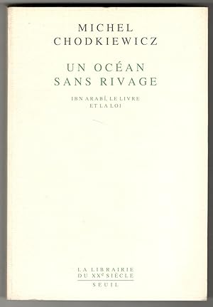 Imagen del vendedor de Un ocan sans rivage. Ibn Arab, le Livre et la loi a la venta por Libreria antiquaria Atlantis (ALAI-ILAB)