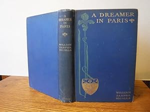Imagen del vendedor de A Dreamer in Paris a la venta por Old Scrolls Book Shop