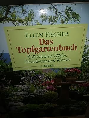 Bild des Verkufers fr Das Topfgartenbuch, Grtnern in Tpfen, Terrakotten und Kbeln zum Verkauf von Verlag Robert Richter
