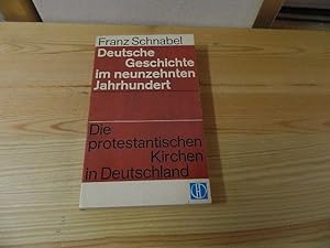 Bild des Verkufers fr Deutsche Geschichte im neunzehnten Jahrhundert. Die protestantischen Kirchen in Deutschland zum Verkauf von Versandantiquariat Schfer