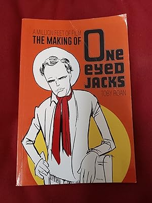 A MILLION FEET OF FILM; THE MAKING OF ONE EYED JACKS