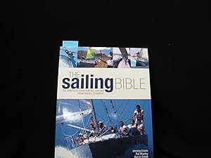Seller image for The Sailing Bible: The Complete Guide for all Sailors from Novice to Expert for sale by George Strange's Bookmart