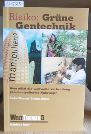 Imagen del vendedor de Risiko: Grne Gentechnik. Wem ntzt die weltweite Verbreitung gen-manipulierter Nahrung? a la venta por Versandantiquariat Trffelschwein