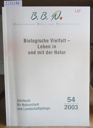 Seller image for Biologische Vielfalt - Leben in und mit der Natur. Referate und Ergebnisse des 26. Deutschen Naturschutztages 2002 in Hannover. for sale by Versandantiquariat Trffelschwein