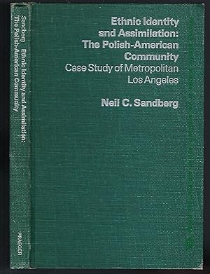 Immagine del venditore per Ethnic Identity and Assimilation: The Polish-American Communit: Case Study of Metropolitan Los Angeles venduto da Turn-The-Page Books