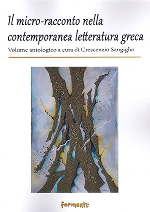Seller image for Il micro-racconto nella contemporanea letteratura greca for sale by Libro Co. Italia Srl