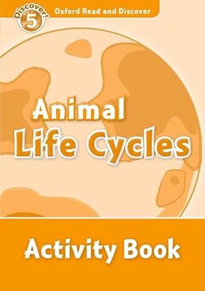 Seller image for Oxford Read and Discover: Level 5: Animal Life Cycles Activity Book (Paperback) for sale by Grand Eagle Retail