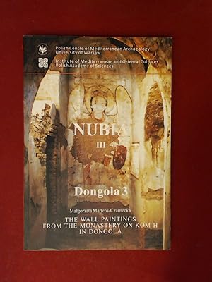 The wall paintings from the monastery on kom H in Dongola. Nubia III Dongola 3. Monograph Series ...