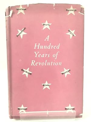 Seller image for A Hundred Years of Revolution, 1848 and After for sale by World of Rare Books