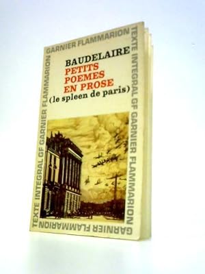 Bild des Verkufers fr Petits Poemes En Prose (Le Spleen De Paris) zum Verkauf von World of Rare Books