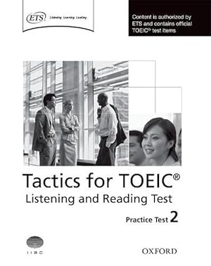 Image du vendeur pour Tactics for TOEIC Listening and Reading Test: Practice Test 2 (Paperback) mis en vente par Grand Eagle Retail