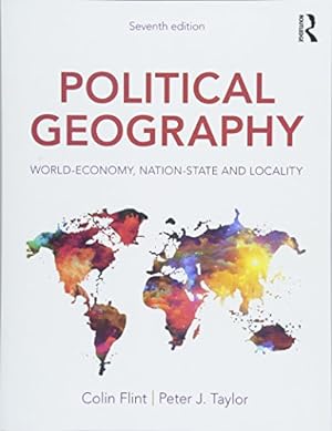 Seller image for Political Geography: World-Economy, Nation-State and Locality by Flint, Colin, Taylor, Peter J. [Paperback ] for sale by booksXpress