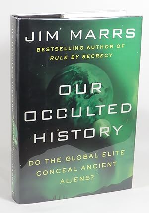 Our Occulted History - Do the Global Elite Conceal Ancient Aliens?