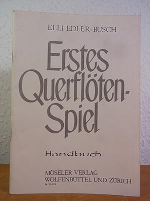 Bild des Verkufers fr Erstes Querfltenspiel. Handbuch fr den Anfangsunterricht mit Erluterungen zum bungsbuch zum Verkauf von Antiquariat Weber