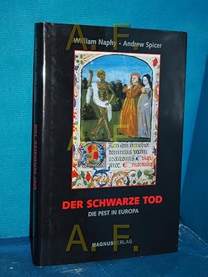 Bild des Verkufers fr Der schwarze Tod : die Pest in Europa William Naphy , Andrew Spicer. [Aus dem Engl. von Markus Rttermann] zum Verkauf von Antiquarische Fundgrube e.U.