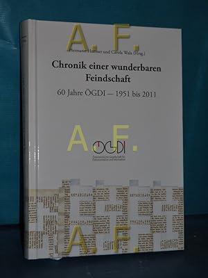 Seller image for Chronik einer wunderbaren Feindschaft : 60 Jahre GDI - 1951 bis 2011. Hermann Huemer und Carola Wala (Herausgeber) for sale by Antiquarische Fundgrube e.U.