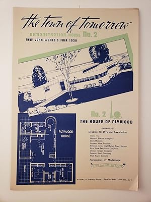Seller image for The Town Of Tomorrow Demonstration Home No. 2: The House of Plywood for sale by WellRead Books A.B.A.A.