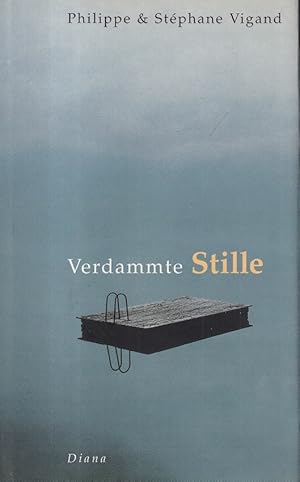 Seller image for Verdammte Stille Aus dem Franzsischen von Karin Krieger. for sale by Versandantiquariat Nussbaum