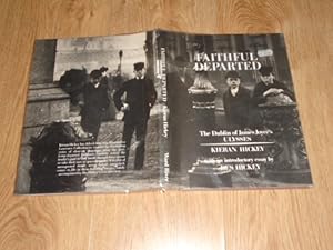 Image du vendeur pour Faithful Departed The Dublin of James Joyce's Ulysses mis en vente par Dublin Bookbrowsers