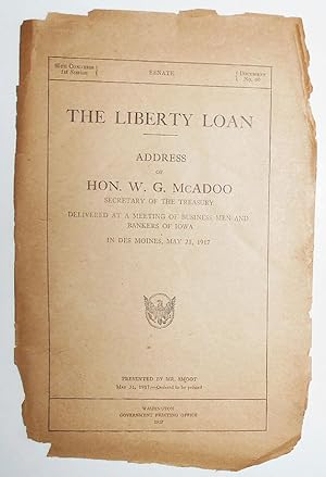 The Liberty Loan: Address of Hon. W. G. McAdoo Secretary of the Treasury Delivered at a Meeting o...