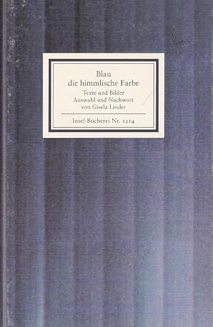 Imagen del vendedor de Blau die himmlische Farbe : Texte und Bilder. / Insel-Bcherei ; 1214. a la venta por Versandantiquariat Nussbaum