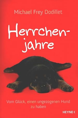 Seller image for Herrchenjahre : vom Glck, einen ungezogenen Hund zu haben. for sale by Versandantiquariat Nussbaum