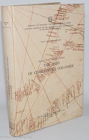 Image du vendeur pour The Ships of Christopher Columbus. With contributions by Francesco Quieto - Cesare Ciano. Translated into English by Lucio Bertolazzi and Luciano F. Farina mis en vente par Bolerium Books Inc.