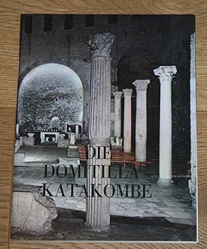 Die Domitilla-Katakombe und die Basilika der Märtyrer Nereus und Achilleus. Übersetzt im Auftrag ...
