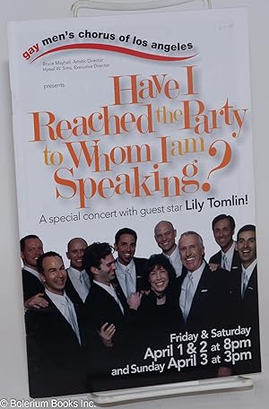 Have I Reached the Party to Whom I Am Speaking? a special concert with guest star Lily Tomlin [pr...