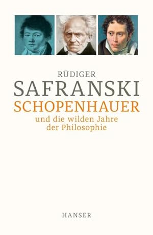 Seller image for Schopenhauer und Die wilden Jahre der Philosophie for sale by BuchWeltWeit Ludwig Meier e.K.