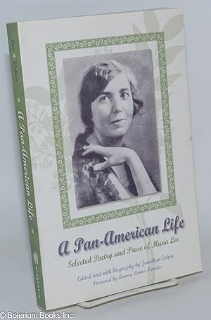 Immagine del venditore per A Pan-American Life; Selected Poetry and Prose of Muna Lee venduto da Bolerium Books Inc.