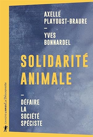 solidarité animale ; défaire la société spéciste